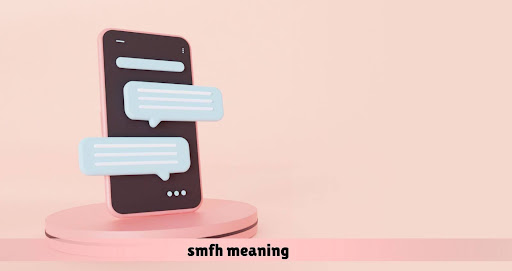 SMFH Meaning