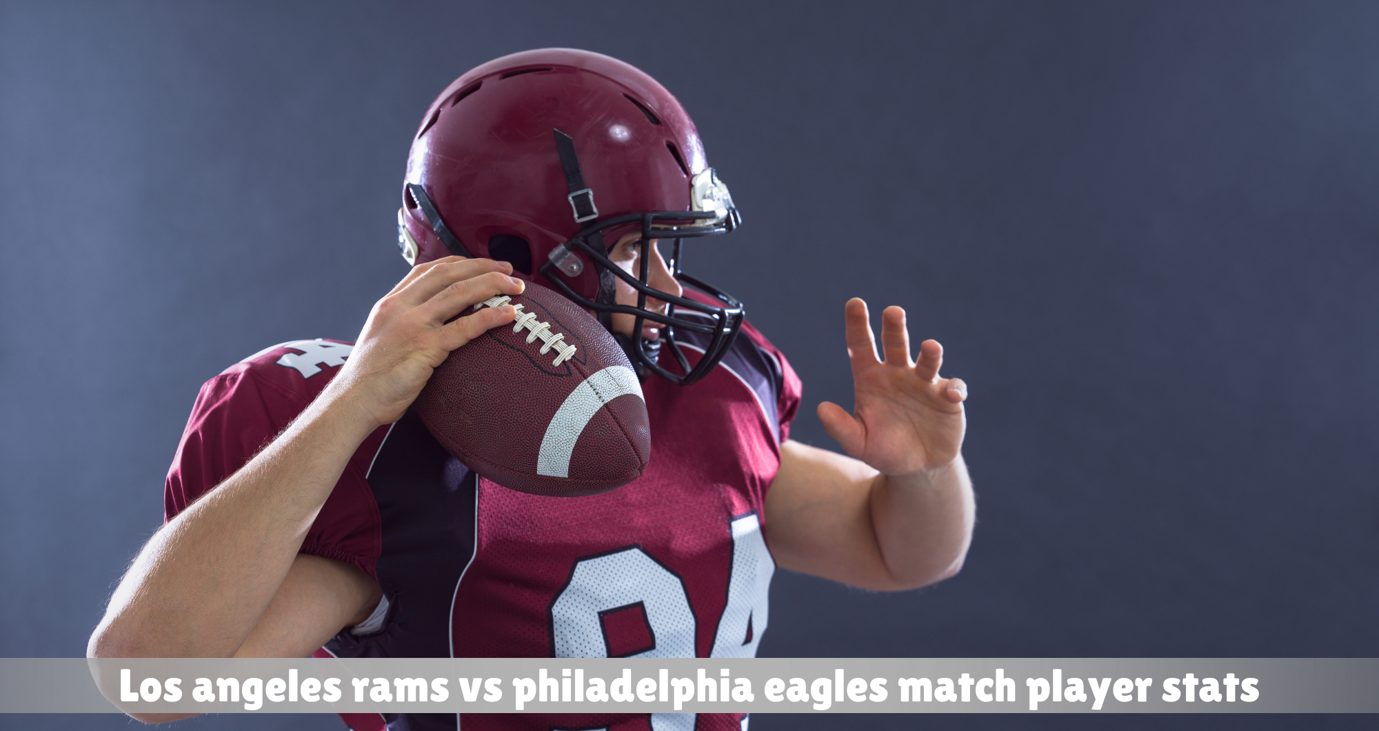 los angeles rams vs philadelphia eagles match player stats